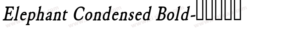 Elephant Condensed Bold字体转换
